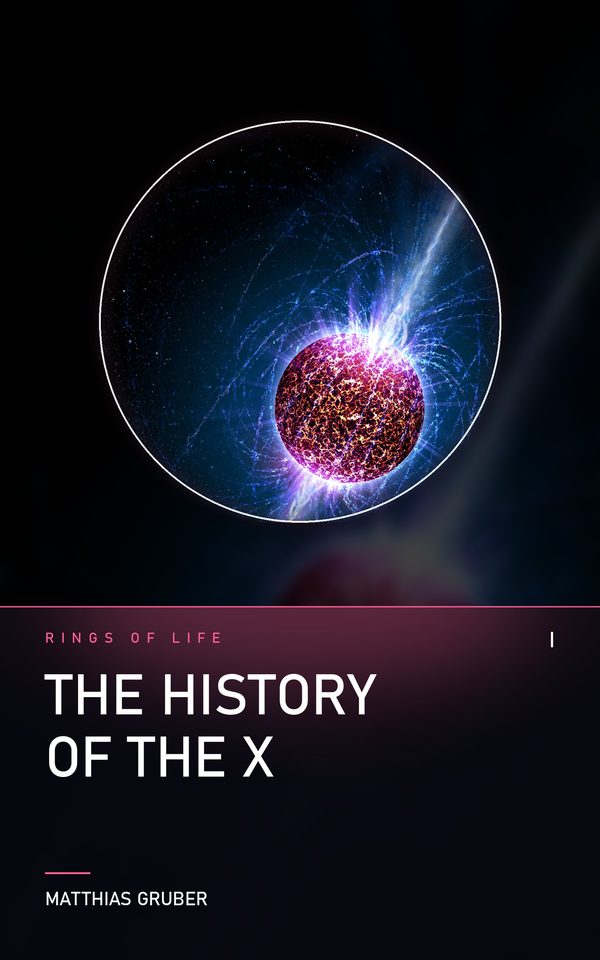 The History of the X, Rings of Life book I